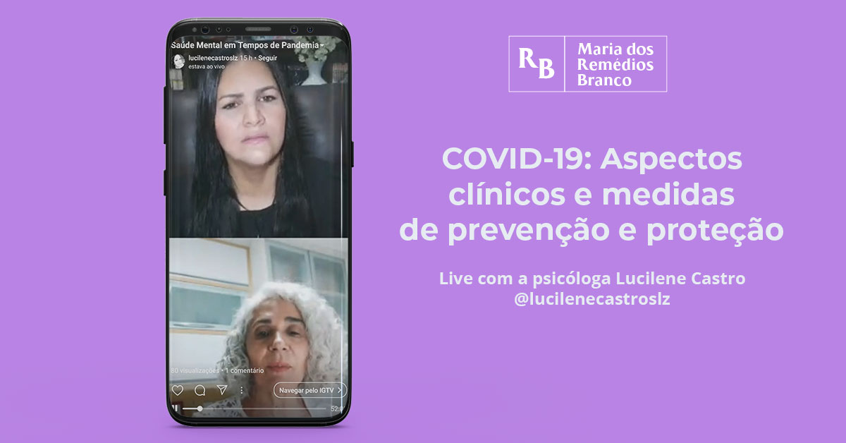 Maria dos Remédios conversa sobre COVID-19, seus aspectos clínicos e as medidas de proteção